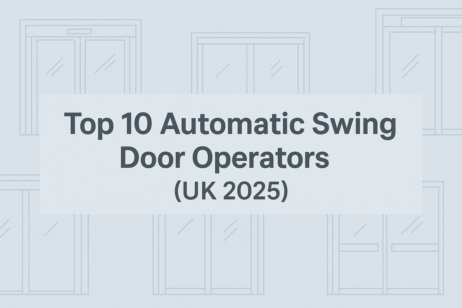 Top 10 Automatic Swing Door Operators UK 2025 | AutoMagic Door Parts ...
